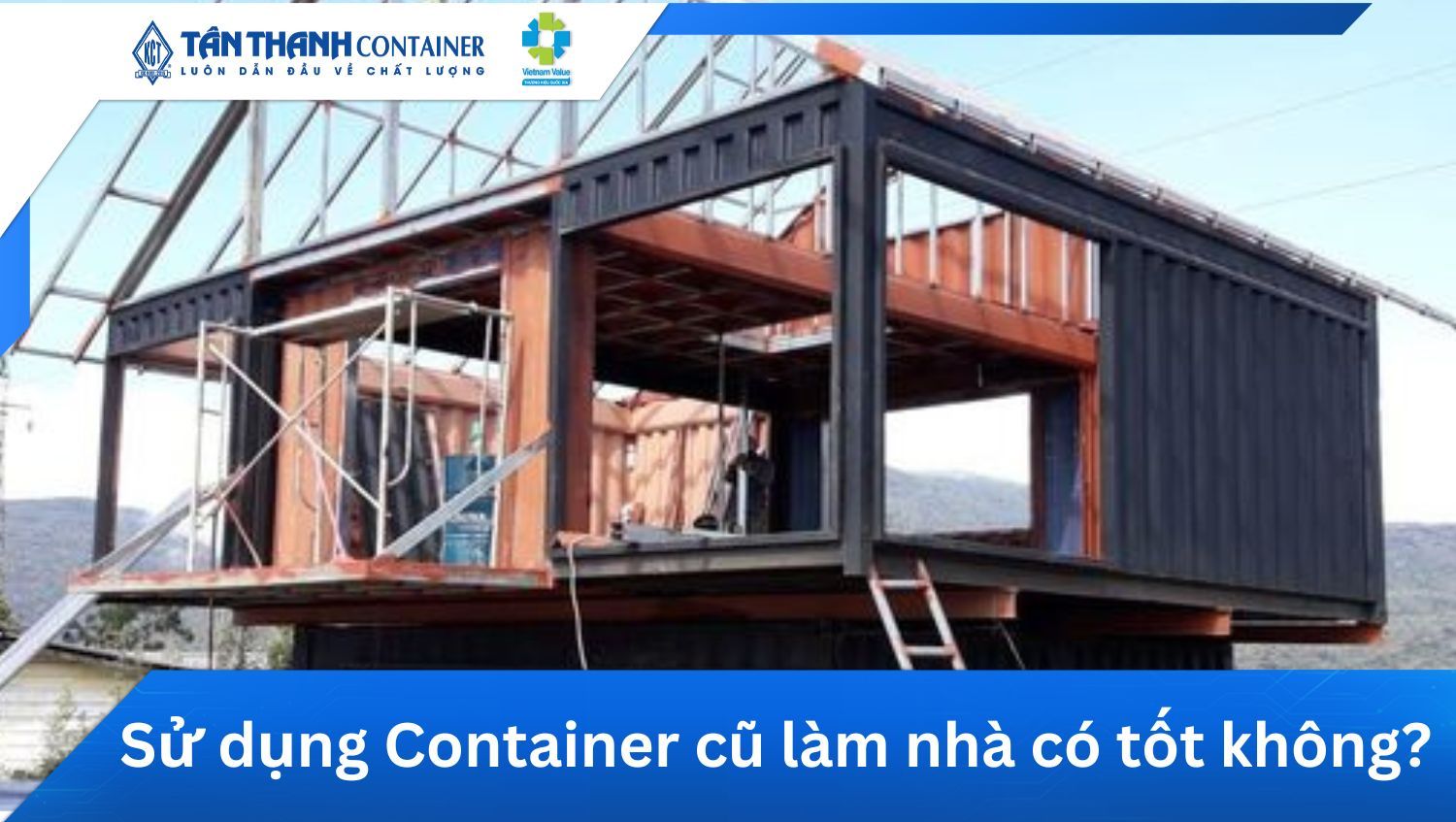 Sử dụng Container cũ làm nhà có tốt không?